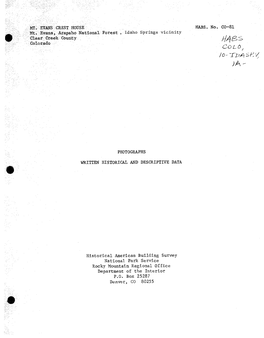 M.. EVANS CREST HOUSE HABS. No. CO-81 Mt. .Evans3 Arapaho National Forest , Idaho Springs Vicinity • Clear Greek County ///)-£> S Colorado COLO