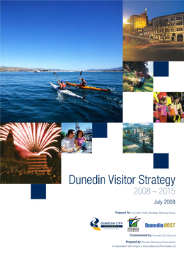 Dunedin Visitor Strategy 2008 – 2015 July 2008