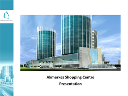 Akmerkez Shopping Centre Presentation Akmerkez Complex Overview Akmerkez