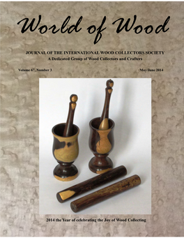 JOURNAL of the INTERNATIONAL WOOD COLLECTORS SOCIETY a Dedicated Group of Wood Collectors and Crafters