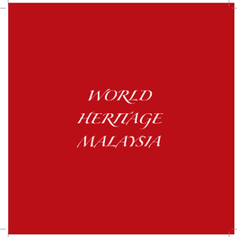 World Heritage Malaysia World Heritage Malaysia