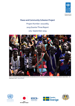 Peace and Community Cohesion Project Project Number: 00102663 2019 Quarter Three Report July- September 2019