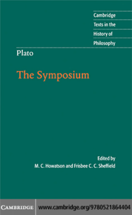 The Symposium CAMBRIDGE TEXTS in the HISTORY of PHILOSOPHY