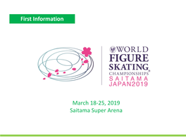 March 18-25, 2019 Saitama Super Arena City Overview : Saitama Introduction City Overview Introduction the Venue