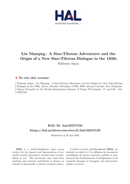 Liu Manqing : a Sino-Tibetan Adventurer and the Origin of a New Sino-Tibetan Dialogue in the 1930S Fabienne Jagou