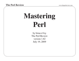 The Perl Review by Brian D Foy the Perl Review Version 1.62 July 19