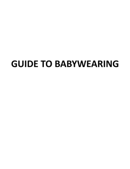 Guide to Babywearing Benefits of Babywearing