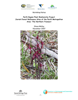 Workshop Notes Perth Region Plant Biodiversity Project Jarrah Forest Reference Sites of the Perth Metropolitan Area: the Norther