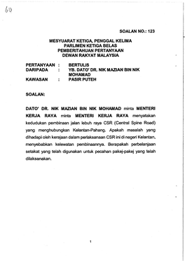 SOALAN NO.: 123 Kedudukan Pembinaan Jalan Lebuh Raya CSR