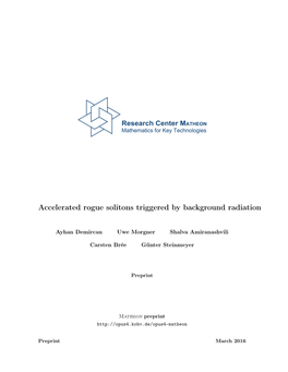 Accelerated Rogue Solitons Triggered by Background Radiation