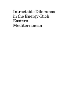 Intractable Dilemmas in the Energy-Rich Eastern Mediterranean