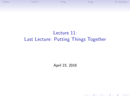 Last Lecture: Putting Things Together