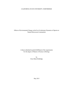 CALIFORNIA STATE UNIVERSITY, NORTHRIDGE Effects of Environmental Change on the Eco-Evolutionary Dynamics of Species in Natural M