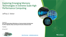 Exploring Emerging Memory Technologies in Extreme Scale High Performance Computing