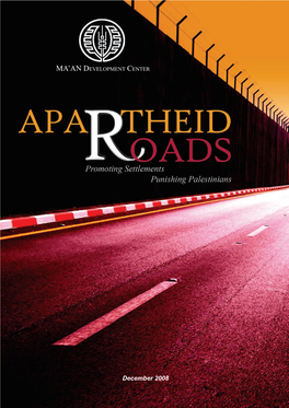 Apartheid Roads: Promoting Settlements, Punishing Palestinians