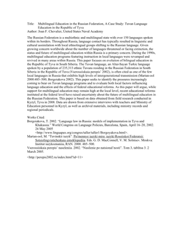 Title: Multilingual Education in the Russian Federation, a Case Study: Tuvan Language Education in the Republic of Tyva Author: Joan F