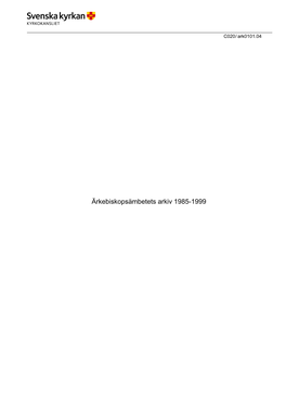 Ärkebiskopsämbetets Arkiv 1985-1999