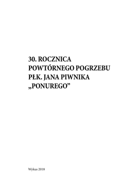 30. Rocznica Powtórnego Pogrzebu Płk. Jana Piwnika „Ponurego”