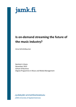 Is On-‐Demand Streaming the Future of the Music Industry?