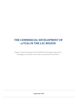 THE COMMERCIAL DEVELOPMENT of Cctlds in the LAC REGION