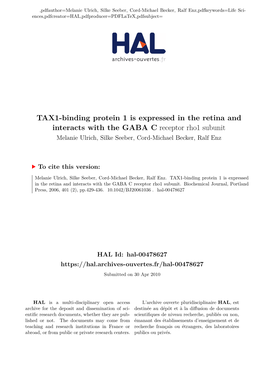 TAX1-Binding Protein 1 Is Expressed in the Retina and Interacts with the GABA C Receptor Rho1 Subunit Melanie Ulrich, Silke Seeber, Cord-Michael Becker, Ralf Enz