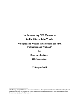 Implementing SPS Measures to Facilitate Safe Trade Principles and Practice in Cambodia, Lao PDR, Philippines and Thailand1 by Kees Van Der Meer STDF Consultant