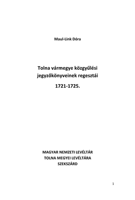 Tolna Vármegye Közgyűlési Jegyzőkönyveinek Regesztái 1721-1725