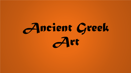 Ancient Greek Art Week 1