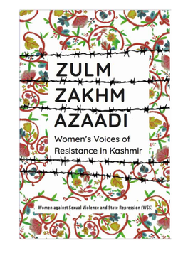 ZULM ZAKHM AZAADI Women’S Voices of Resistance in Kashmir