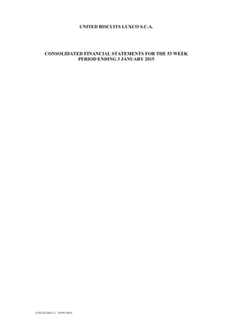 United Biscuits Luxco Sca Consolidated Financial Statements for the 53 Week Period Ending 3 January 2015