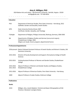 Amy K. Milligan, Phd 2024 Batten Arts and Letters ∙ Old Dominion University ∙ Norfolk, Virginia ∙ 23529 Amilliga@Odu.Edu ∙ 757-683-6816