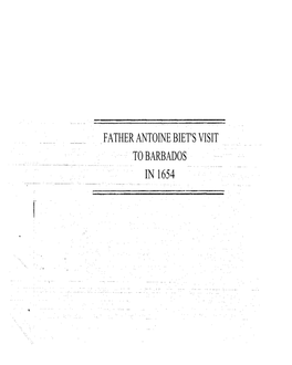 FATHER ANTOINE BIET's VISIT to BARBADOS in 1654 Lha • I I,1 14441 Ict41 Litti°437 the JOURNAL of the B.M.H.S