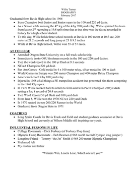 Willie Turner BIOGRAPHY February 2017 Graduated from Davis High School in 1966  State Champion Both Junior and Senior Years in the 100 and 220 Yd Dashs