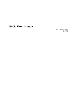 SBCL User Manual SBCL Version 1.4.5 2018-02 This Manual Is Part of the SBCL Software System