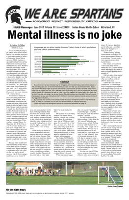 IMMS Messenger June 2017 Volume XII Issue XXXVIII Indian Mound Middle School Mcfarland, WI Mental Illness Is No Joke