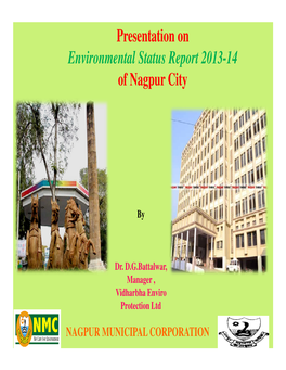 Presentation on Environmental Status Report 2013-14 of Nagpur City