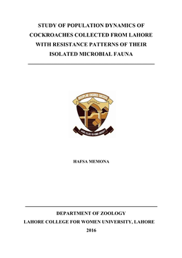 Study of Population Dynamics of Cockroaches Collected from Lahore with Resistance Patterns of Their Isolated Microbial Fauna” Submitted by Ms