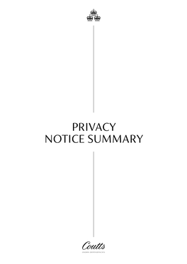 PRIVACY NOTICE SUMMARY Privacy Notice Summary