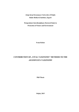 Contribution of „Vital Taxonomy“ Methods to the Ascomycota Taxonomy