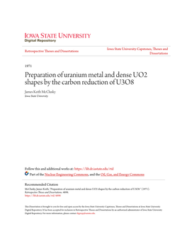 Preparation of Uranium Metal and Dense UO2 Shapes by the Carbon Reduction of U3O8 James Keith Mcclusky Iowa State University