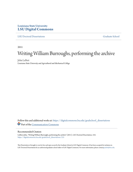 Writing William Burroughs, Performing the Archive John Lebret Louisiana State University and Agricultural and Mechanical College