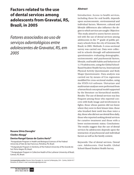 Factors Related to the Use of Dental Services Among Adolescents from Gravataí, RS, Brazil, in 2005 547 Rev Bras Epidemiol Davoglio, R.S