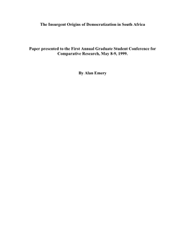 The Insurgent Origins of Democratization in South Africa Paper Presented to the First Annual Graduate Student Conference For