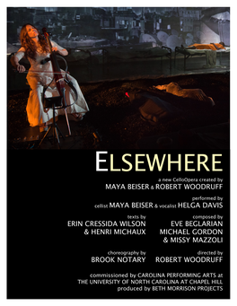 ELSEWHERE a New Celloopera Created by MAYA BEISER & ROBERT WOODRUFF