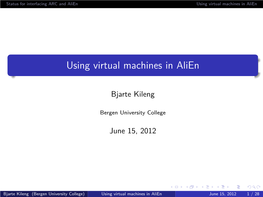 Using Virtual Machines in Alien