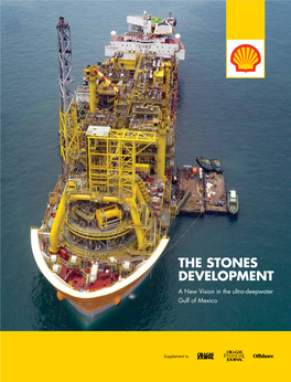 THE STONES DEVELOPMENT a New Vision in the Ultra-Deepwater Gulf of Mexico