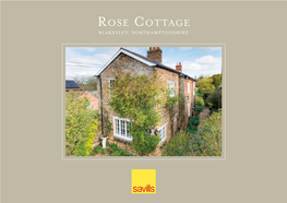 Rose Cottage BLAKESLEY, NORTHAMPTONSHIRE ROSE COTTAGE BLAKESLEY NORTHAMPTONSHIRE