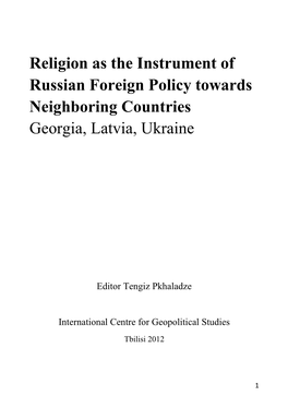 Religion As the Instrument of Russian Foreign Policy Towards Neighboring Countries Georgia, Latvia, Ukraine