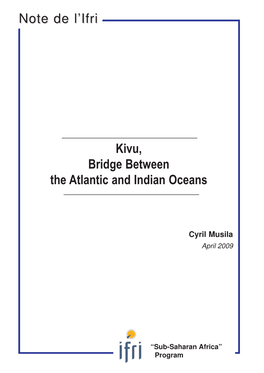 Kivu, Bridge Between the Atlantic and Indian Oceans Note De L'ifri