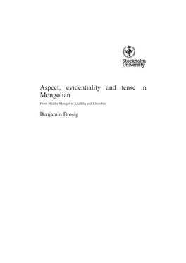 Aspect, Evidentiality and Tense in Mongolian from Middle Mongol to Khalkha and Khorchin